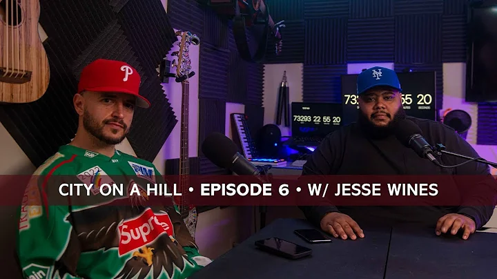 City On A Hill Episode 6- W/ Jesse Wines