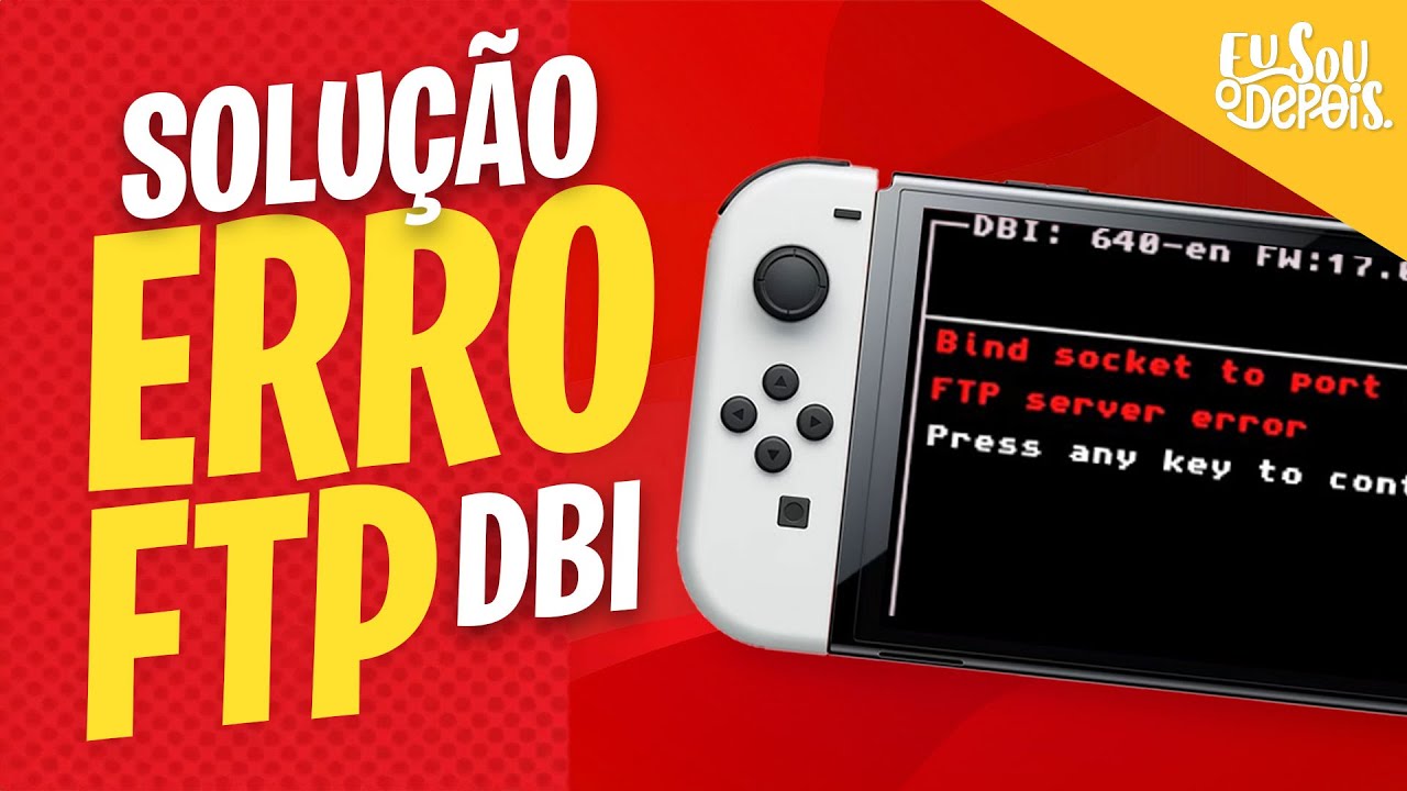 SOLU O ERRO FTP SERVER DBI SWITCH DESBLOK YouTube Solu o erro ftp server dbi switch desblok youtube