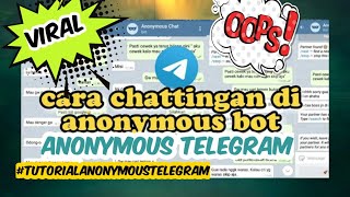 Anonymous Telegram I Anonymous Chat Telegram I Cara Chattingan Anonymous Bot I Tutorial Telegram