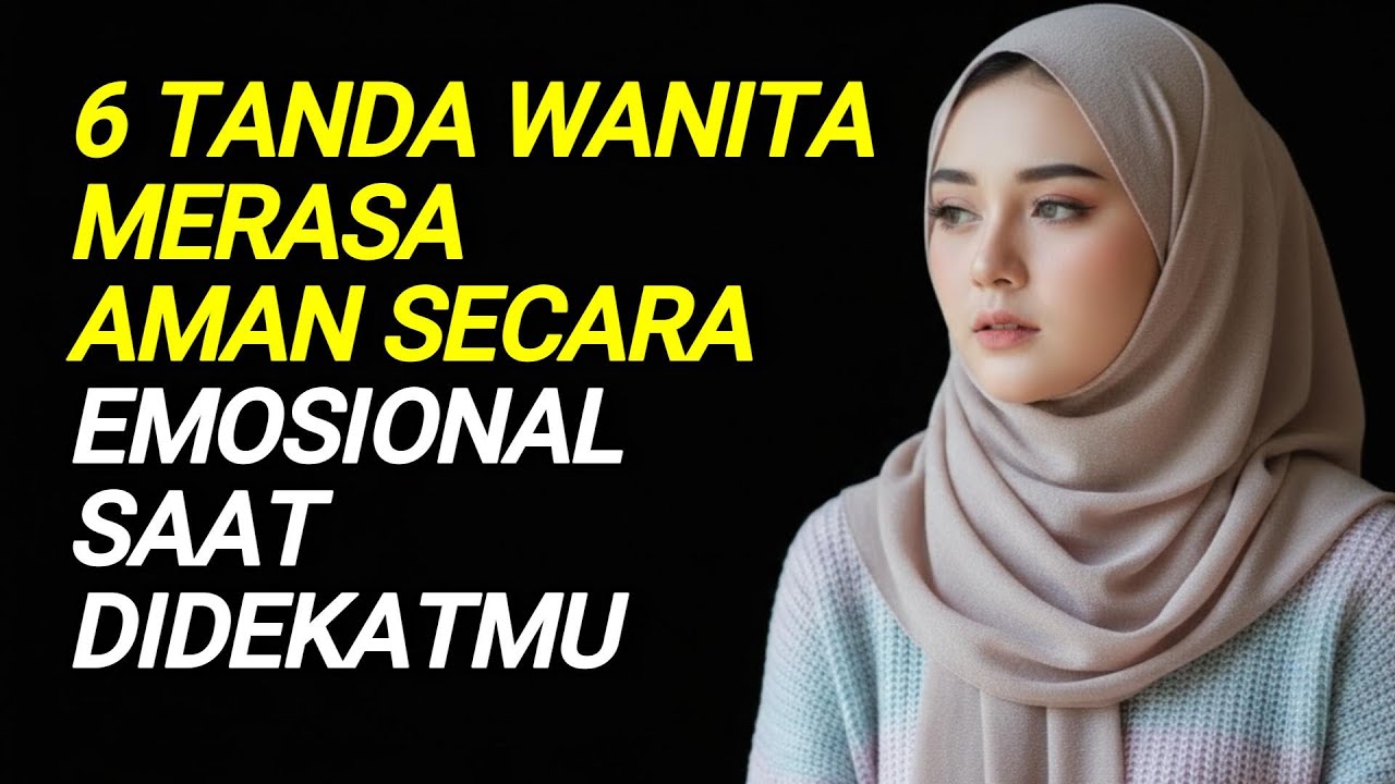 6 Tanda Wanita Merasa Aman Secara Emosional Saat Denganmu