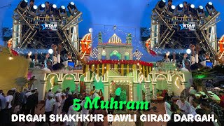 Girad Mohram Urs 2025 💚… || Sakhrhawli Dargah.. Shri Shambhu Dhumal Wani -@Yavtmal_Boy