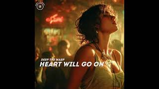 Deep The Wasp - Heart Will Go On (Official Music)