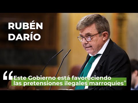 Rubén Darío: "Este Gobierno está favoreciendo las pretensiones ilegales marroquíes"