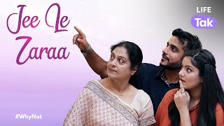 Jee Le Zaraa | A Short Film About Moving On In Life | Why Not | Life Tak