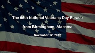 65th National Veterans Day Parade from Birmingham, Alabama 2012