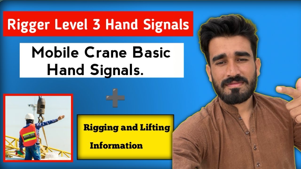 Mobile Crane Hand signals ||Rigger Level 3 Basic Hand Signals||Rigging And Lifting Information