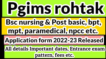 Pgims rohtak Bsc nursing, post basic, msc nursing, npcc, bpt,mpt & paramedical application form 2022
