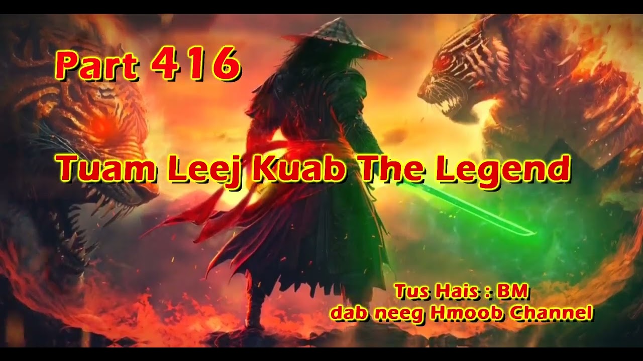 Tuam Leej Kuab The Hmong Shaman Warrior ( Part 416 ) 23/2/2024