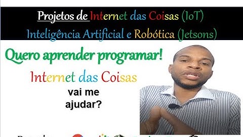 Eu quero aprender programação! Dá para fazer isso com projetos de IoT?