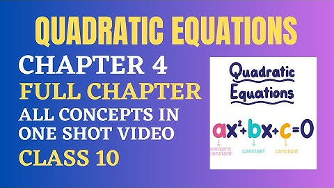 class 10/ Mathematics/Chapter 4/NCERT/Quadratic equations/full chapter all concepts in one video