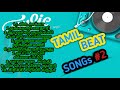 Tamil beat songs part 2  by mrk music station