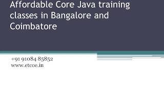 Affordable Core Java training classes in bangalore and coimbatore - ETCOE.IN