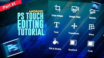 Ps touch editing tutorial | part 1 | about Toolbars | Android | Ps cc editing tutorial