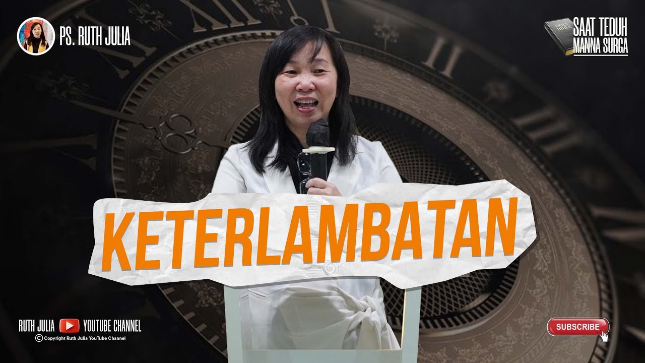 KETERLAMBATAN | Ruth Julia