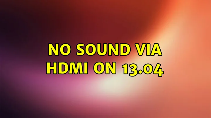 No sound via HDMI on 13.04