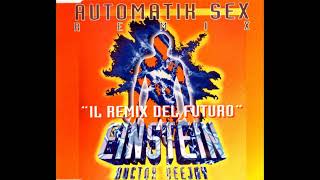 Einstein Doctor Deejay - Automatik Sex (Germany Mix)