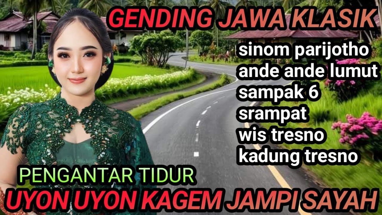 NGLARAS GENDING JAWA KLASIK //SINOMPARIJOTHO //ANDE ANDE LUMUT //UYON UYON KAGEM JAMPI SAYAH