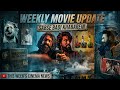 Weekly Update Ep - 4 | Toxic | Peddi | 3 idiot Returns | S-lines | Welcome 3 