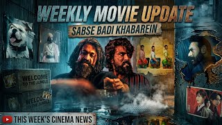 Weekly Update Ep - 4 | Toxic | Peddi | 3 idiot Returns | S-lines | Welcome 3 