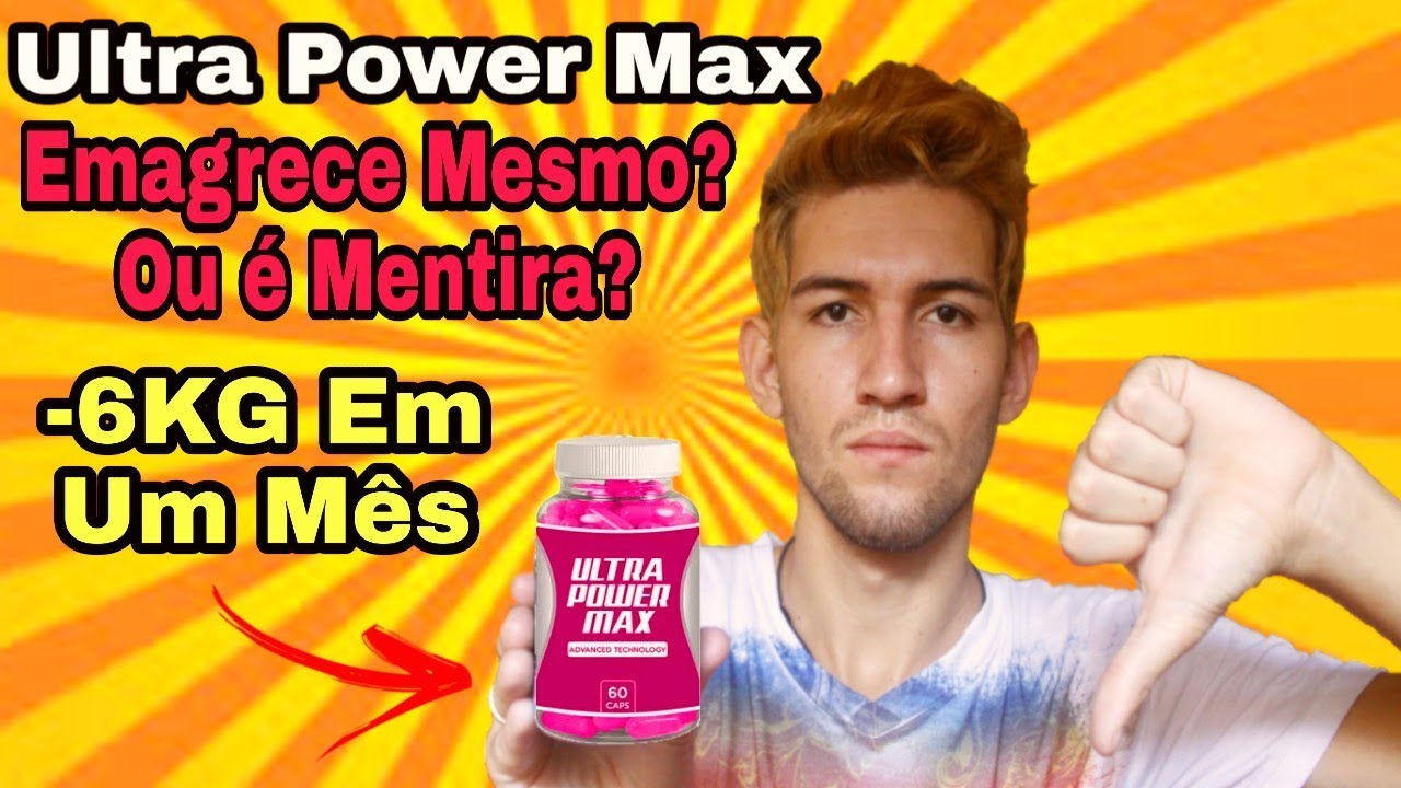 Ultra Power Max Funciona Mesmo? Ultra Power Max Funciona? Ultra Power