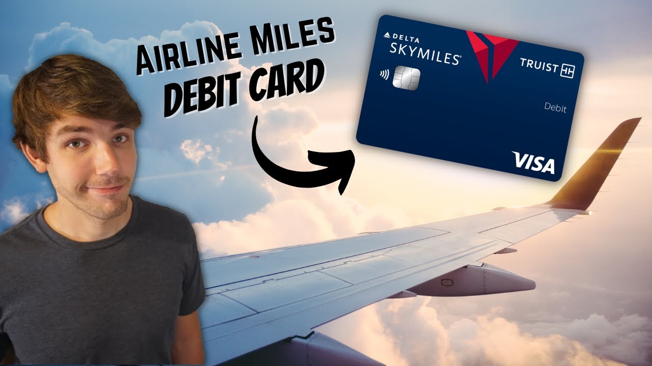 Is the Truist Delta SkyMiles DEBIT Card Worth It? - YouTube