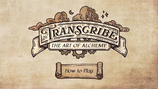 How To Play Transcribe: The Art of Alchemy