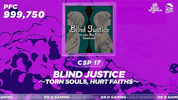 Blind Justice ～Torn souls, Hurt Faiths～ CSP 999,750 DDR WORLD 2025