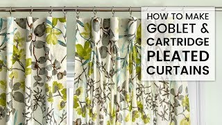 How to Make Goblet and Cartridge Pleated Curtains