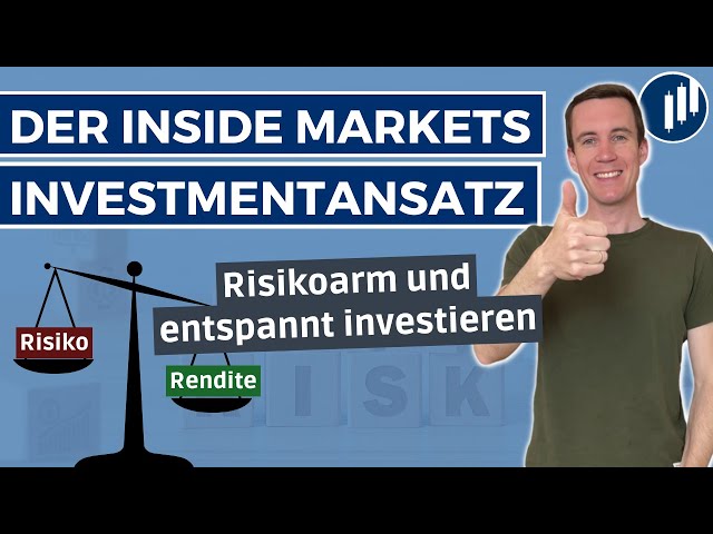 Unser Investmentansatz - Risikoarm und entspannt investieren