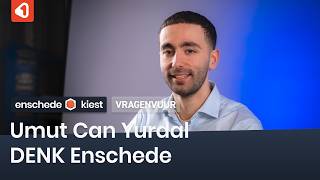 Vragenvuur: Umut Can Yurdal (DENK Enschede) | Gemeenteraadsverkiezingen 2026