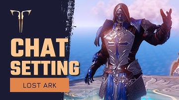 Lost Ark Best Chat Settings Beginners Guide | New Player Tutorial | Avoid A Spammed Chat