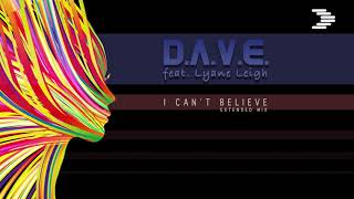 D.A.V.E. feat. Lyane Leigh - I Can´t Believe (Extended Mix) 90s Eurodance