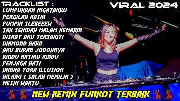 DJ LUMPUHKAN INGATANKU X PERGILAH KASIH - TAK SEINDAH MALAM KEMARIN NEW BEST DUGEM REMIX FUNKOT 2024