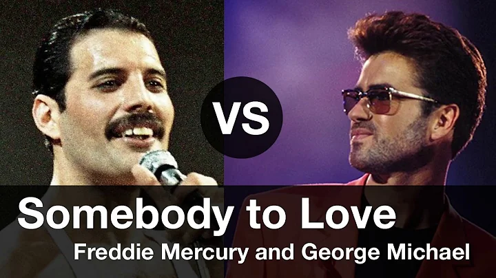 Somebody to Love, Compare Freddie Mercury vs Georg...