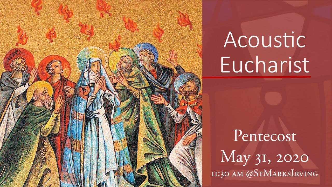 11:30 am Holy Eucharist for Pentecost, Sunday, May 31 - YouTube