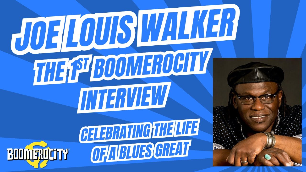 Joe Louis Walker - The First Boomerocity Interview
