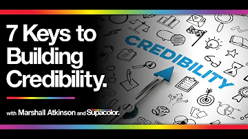7 Keys to Building Credibility