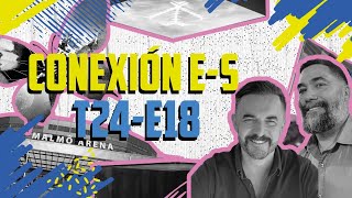 Conexión E-S T24 E18 | Con J. S. Domínguez e Israel Reyes, escenógrafos del BF24 + FiK, MGP, Dora...