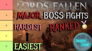 Lords Of The Fallen All MAIN Bosses RANKED