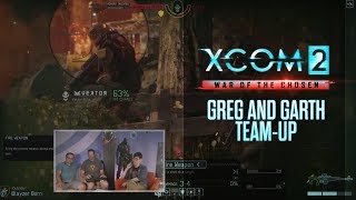 XCOM 2: War of the Chosen - Greg and Garth Team-Up (LIvestream VOD)