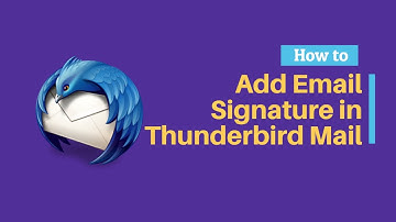 How to Add Email Signature in Thunderbird Mail Client