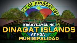 KASAYSAYAN NG DINAGAT ISLANDS