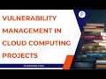 Vulnerability Management in Cloud Computing Projects