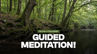 The Daily Focus Reset | Guided Meditation.