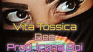 #iconaboi Vita Tossica - Bee (Prod. Icona Boi) @IconaBoi