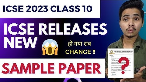 ICSE 2023 Class 10 Latest Sample Paper | Old Pattern Changed | What is New Question Pattern ICSE 10