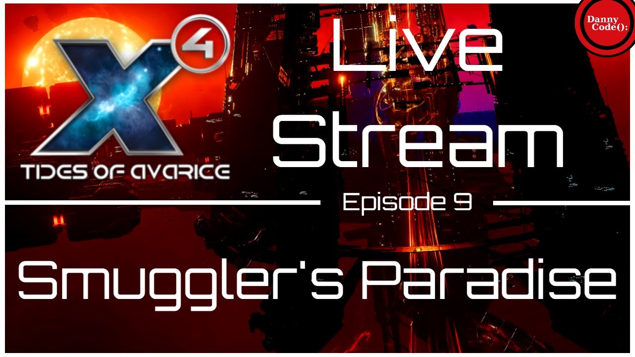 🚀 X4: TIDES OF AVARICE (DLC) - Smuggler's Paradise - Live Stream [9] 🚀