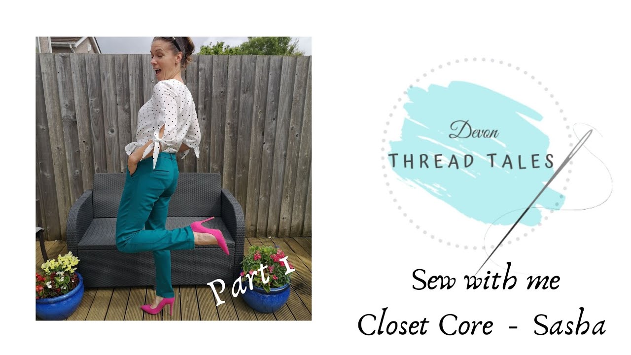 Sew with me - Closet Core - Sasha Trousers - Part 1 