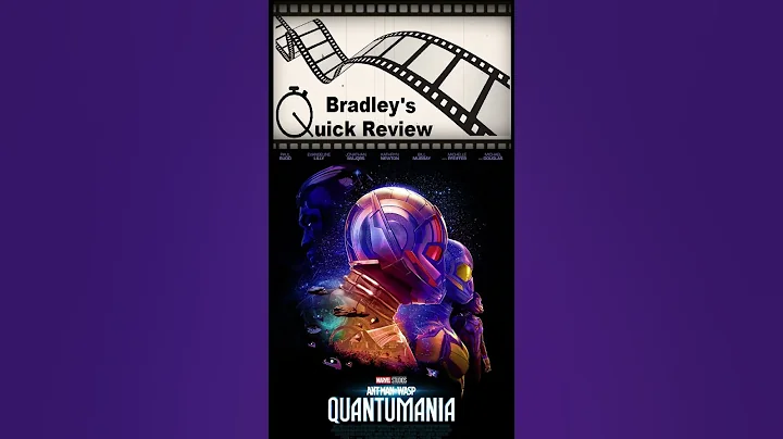 Bradley's Quick Review: Antman and the Wasp Quantu...