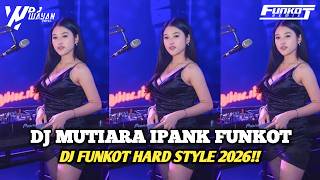 Download lagu DJ MUTIARA IPANK FUNKOT HARD STYLE 2026 - DJ WAYAN HERZ